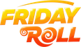 Friday Roll